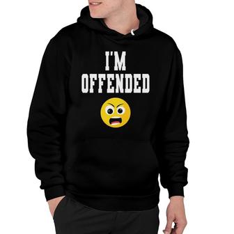 Funny I'm Offended Emoticon Sarcastic Humor Hoodie | Mazezy