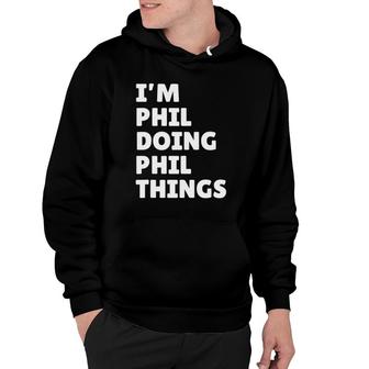 Funny I'm Phil Doing Phil Things Hoodie | Mazezy