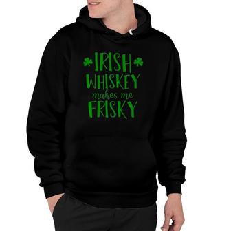 Funny Irish Whiskey Makes Me Frisky Green Shamrocks Hoodie | Mazezy