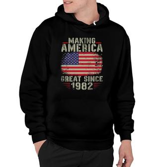 Funny Making America Great Since 1982 Design 40Th Birthday V2 Hoodie - Thegiftio UK