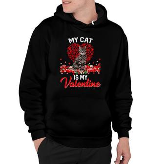 Funny My Cat Is My Valentine Kitten Cat Lover Hoodie | Mazezy
