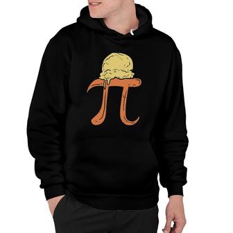 Funny Pi A La Mode Pie Ice Cream Math Day Foodie Gift Hoodie | Mazezy