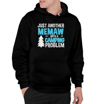Funny Quote For Grandmothers - Memaw With A Camping Problem Hoodie | Mazezy