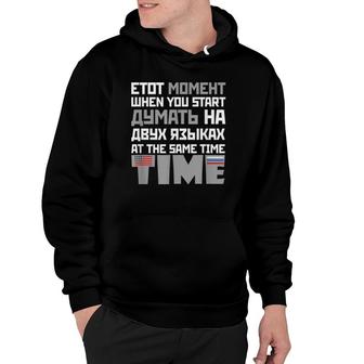 Funny Russian Thinking In 2 Languages Moment Usa Russia Hoodie | Mazezy