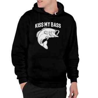 Funny Sayings Fishing S Kiss My Bass Hoodie | Mazezy