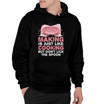 Funny Soap For Men Women Soap Maker Homemade Soap Cooking Hoodie | Mazezy