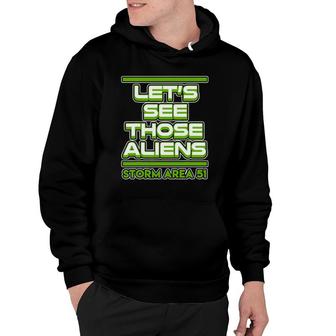 Funny Storm Area 51 Raid Let's See Those Alien Ufo Women Men Hoodie | Mazezy