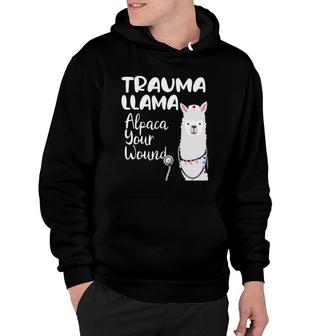 Funny Trauma Llama Alpaca Your Wound Nurse Veteran Hoodie | Mazezy