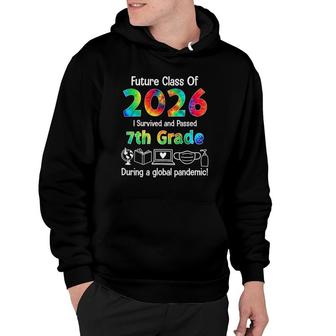 Future Class Of 2026, I Survived & Passed 7Th Grade Hoodie | Mazezy
