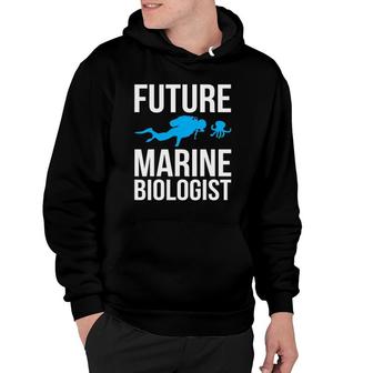 Future Marine Biologist Gift For Students Sea Life Hoodie | Mazezy AU