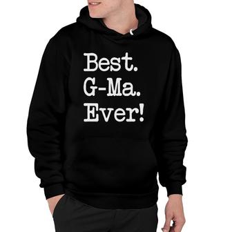 G-Ma Gift Best G-Ma Ever Hoodie | Mazezy