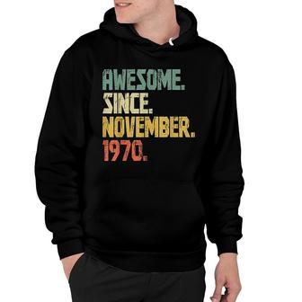 Gift Awesome Since November 1970 Hoodie | Mazezy