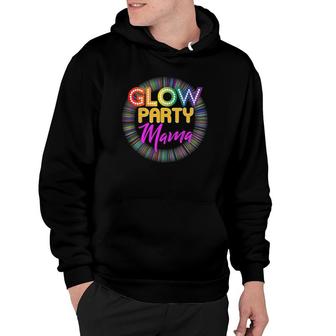 Glow Party Clothing Glow Party Glow Party Mama Hoodie | Mazezy