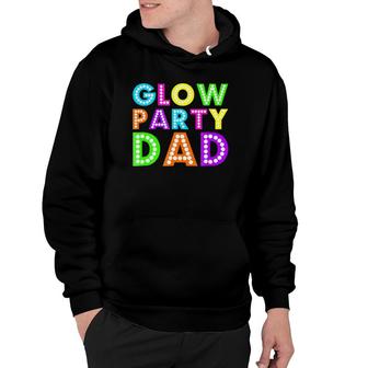 Glow Party Dad Neon Party Hoodie | Mazezy