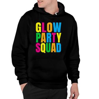 Glow Party Squad Glow Party Hoodie | Mazezy