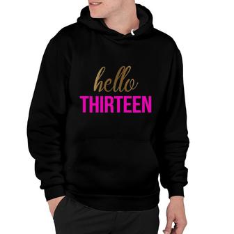 Gold Hello Thirteen 13Th Birthday Hoodie | Mazezy