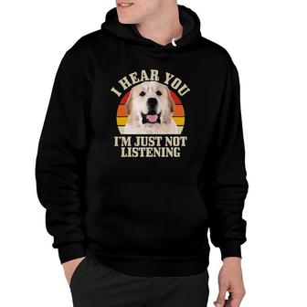 Great Pyrenees I Hear You I'm Just Not Listening Funny Dog Hoodie | Mazezy