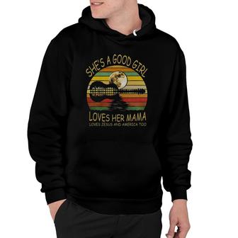 Guitar Whisper She Is A Good Girl Loves Her Mama Hoodie | Mazezy UK