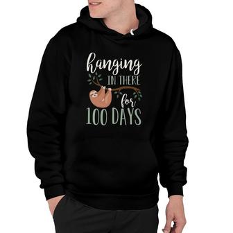 Hanging In There For 100 Days Cute Sloth 100Th Day Of School Hoodie | Mazezy