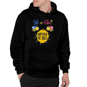 He Or She Brother To Bee Baby Shower Gender Reveal Party Hoodie | Mazezy