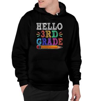 Hello 3Rd Third Grade Teacher Funny Back To School Gift Hoodie | Mazezy