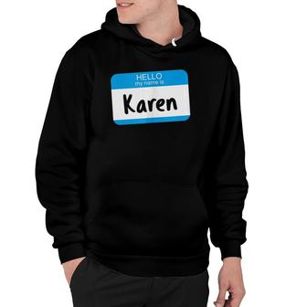 Hello My Name Is Karen, Funny Mother Sarcastic Manager Meme Hoodie