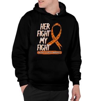 Her Fight Is My Fight Multiple Sclerosis Neurologists Gift Hoodie | Mazezy