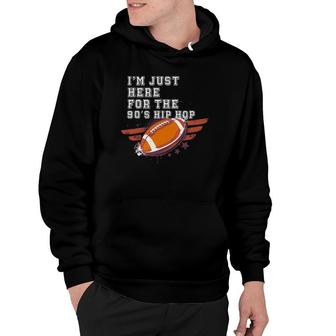 Here For The 90S Hip Hop Football Women Hoodie | Mazezy