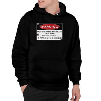Hunting - Do Not Expect A Warning Shot Hoodie | Mazezy