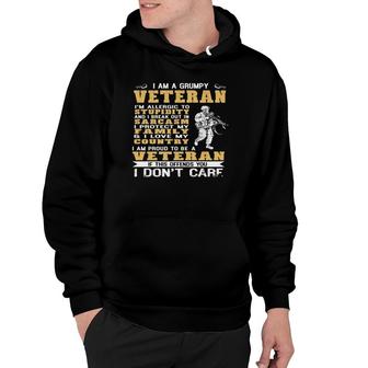 I Am A Grumpy Veteran Proud To Be Veteran Hoodie | Mazezy