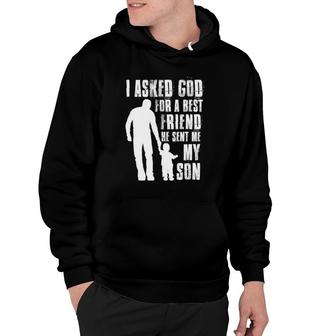 I Asked God For A Best Friend He Sent Me My Son Father's Day Hoodie | Mazezy