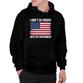 I Don't Coparent With The Government American Flag Mom Dad Hoodie | Mazezy DE