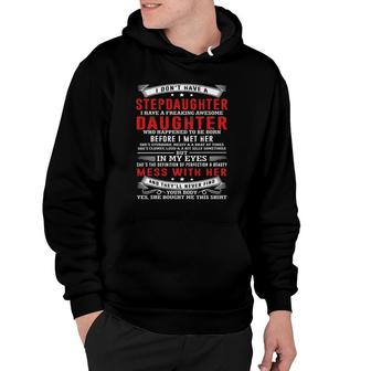 I Don't Have A Stepdaughter I Have A Freaking Awesome Hoodie | Mazezy