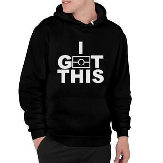 I Got This Hoodie | Mazezy