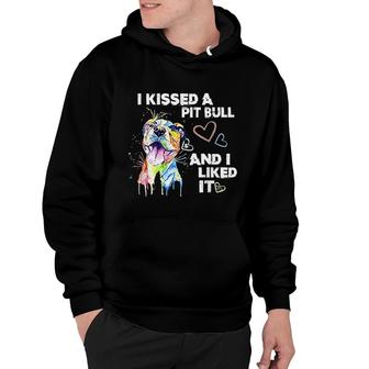 I Kissed A Pitbull And I Liked It Hoodie | Mazezy