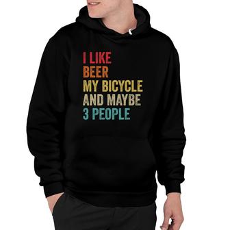 I Like Beer My Bicycle & Maybe 3 People Cycling Sport Hoodie | Mazezy