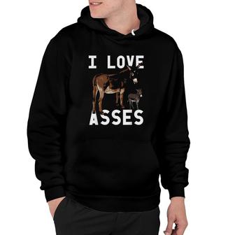 I Love Asses Funny Donkey Burro Animal Joke Adult Humor Hoodie - Thegiftio UK