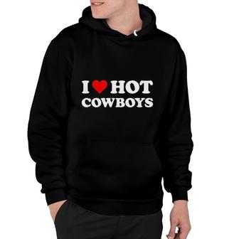 I Love Hot Cowboys Funny Western Rodeo Hoodie - Thegiftio UK