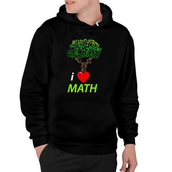 I Love Math Tree For Math Teacher Hoodie | Mazezy