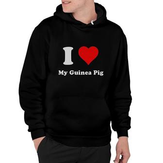 I Love My Guinea Pig I Heart My Guinea Pig Hoodie - Thegiftio UK