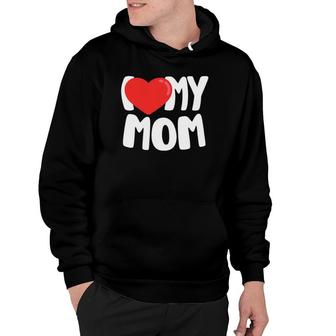 I Love My Mom With Large Red Heart Hoodie | Mazezy
