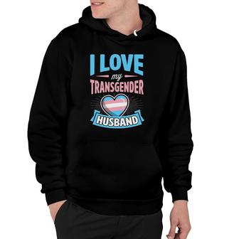 I Love My Transgender Husband Matching Trans Couple Cute Hoodie | Mazezy
