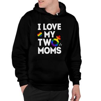 I Love My Two Moms Lesbianlgbt Pride Gifts For Kids Hoodie | Mazezy