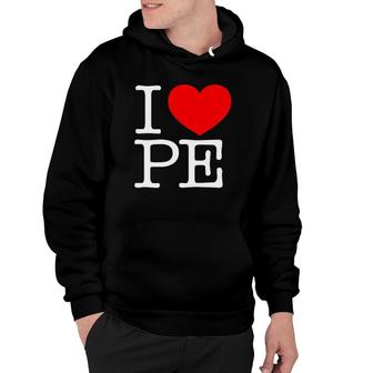 I Love Pe Red Heart Physical Education Hoodie | Mazezy