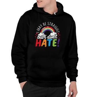 I May Be Straight But I Don't Hate Lgbt Ally Parade Hoodie | Mazezy