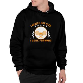I Never Look Back I Look Forward Hoodie | Mazezy