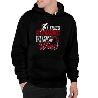 I Running But I Kept Spilling My Wine Hoodie | Mazezy