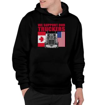I Support Truckers 2022 We Support Truck Drivers Semi Truck Hoodie | Mazezy CA