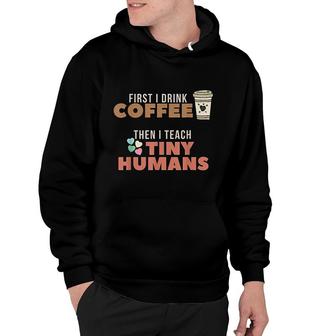 I Teach Tiny Humans Hoodie | Mazezy