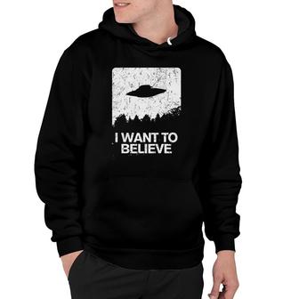 I Want To Believe Area 51 Funny Alien Abduction Design Hoodie | Mazezy